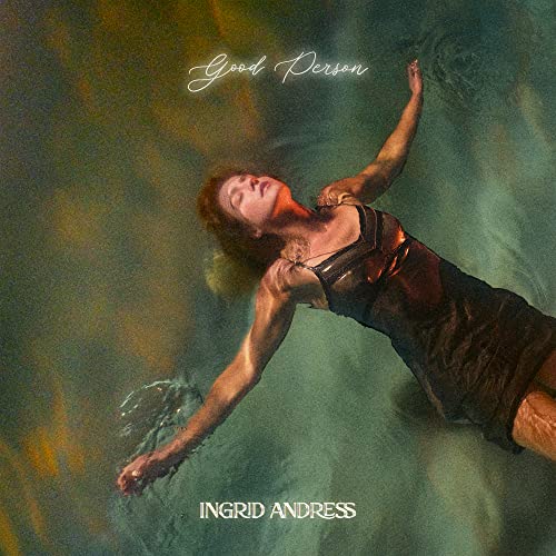Ingrid Andress Good Person