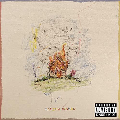 Isaiah Rashad The House Is Burning