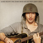James Blunt The Stars Beneath My Feet (2004 - 2021)