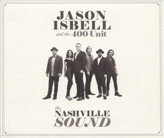 Jason Isbell & The 400 Unit NASHVILLE SOUND