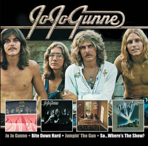 Jo Jo Gunne/Bite Down Hard/Jumpin' the Gun/So... Where's the Show?