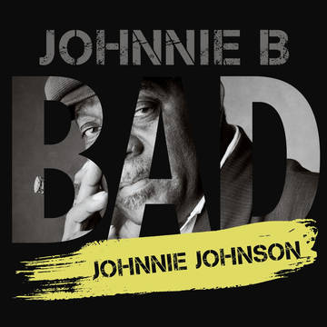 Johnnie B. Bad (RSD 11/26/21)