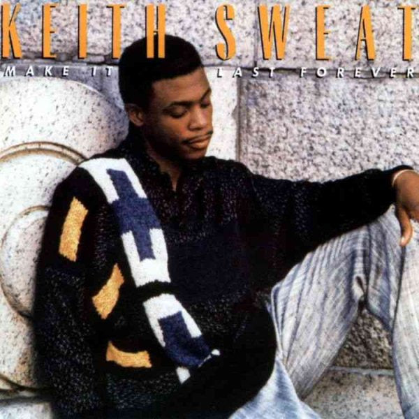 Keith Sweat MAKE IT LAST FOREVER