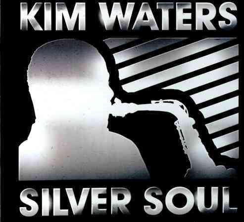 Kim Waters SILVER SOUL