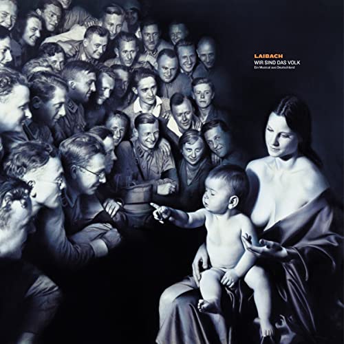 Laibach WIR SIND DAS VOLK: Ein Musical aus Deutschland