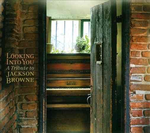 Looking Into You: Tribute To Jackson Browne / Var LOOKING INTO YOU: TRIBUTE TO JACKSON BROWNE / VAR