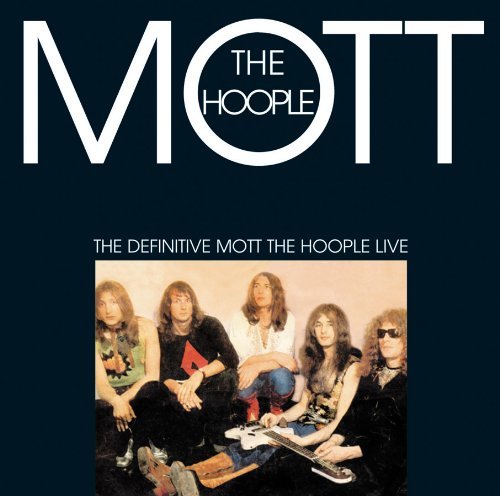 The Definitive Mott the Hoople