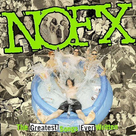 Nofx GREATEST SONGS EVER WRITTEN: BY US