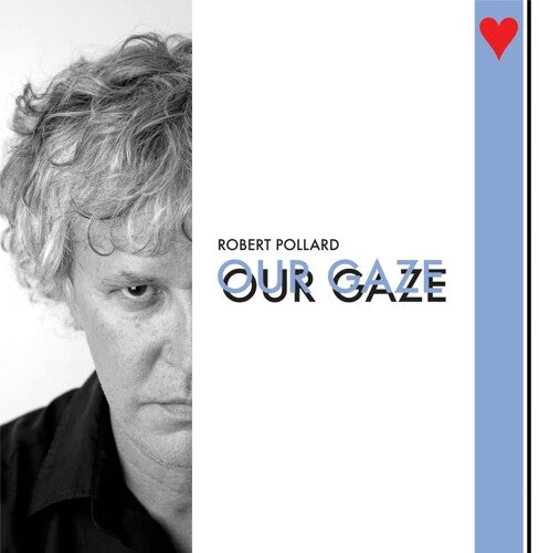 POLLARD, ROBERT Our Gaze