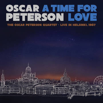 A Time For Love- The Oscar Peterson Quartet-Live In Helsinki, 1987 (RSD 11/26/21)