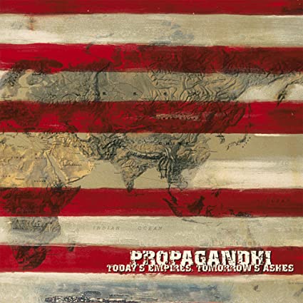Propagandhi Today's Empires, Tomorrow's Ashes (Reissue)
