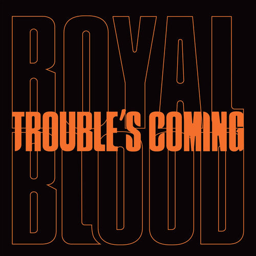Royal Blood Trouble's Coming (7" Single)