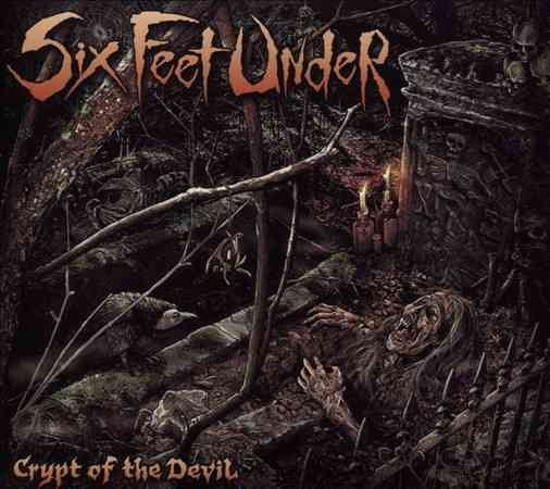 Six Feet Under CRYPT OF THE DEVIL
