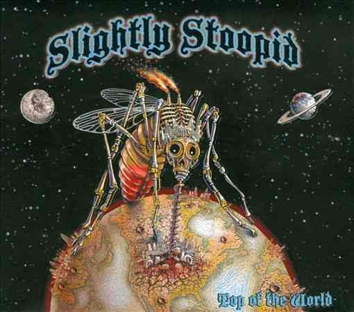 Slightly Stoopid TOP OF THE WORLD