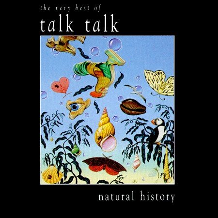 NATURAL HISTORY: VERY BEST OF TALK TALK