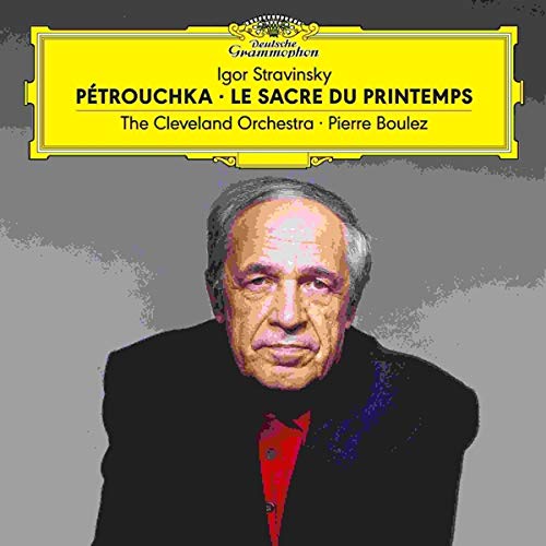 The Cleveland Orchestra/Pierre Boulez Stravinsky: Petrouchka; Le Sacre du Printemps [2 LP]
