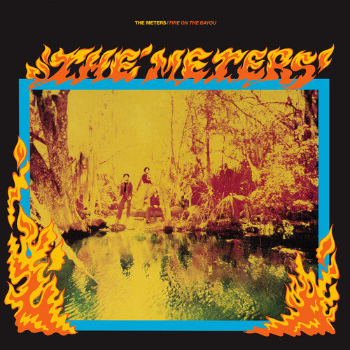 The Meters Fire on the Bayou (Colored Vinyl)