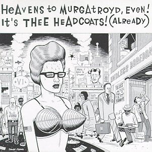 Heavens To Murgatro.