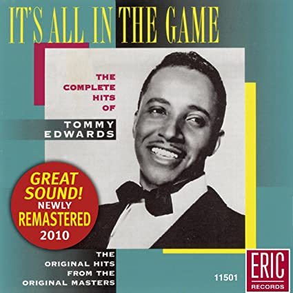It's All In the Game - The Complete Hits of Tommy Edwards (Remastered) (CD)