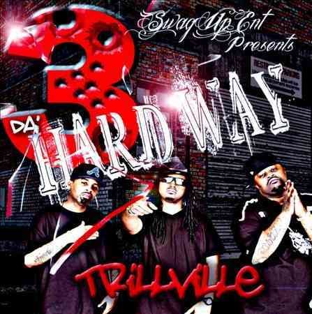 3 DA HARD WAY