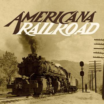 Americana Railroad (RSD 11/26/21)