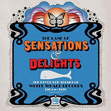 Land of Sensations & Delights: Psych Pop Sounds of White Whale Records [1965-1970]