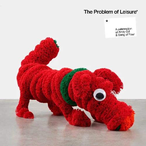 The Problem Of Leisure: A Celebration of Andy Gill and Gang Of Four [2 LP]