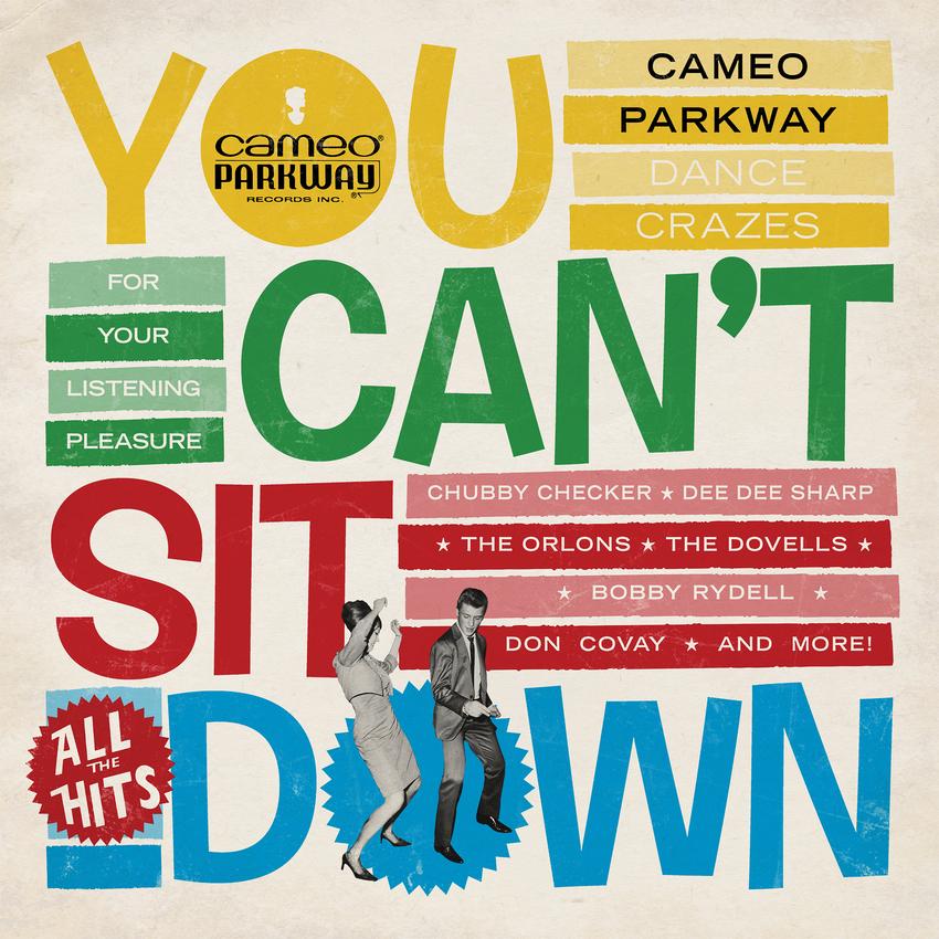 You Can't Sit Down: Cameo Parkway Dance Crazes 1958-1964 (U.K. Collection)