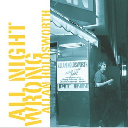 Allan Holdsworth ALL NIGHT WRONG