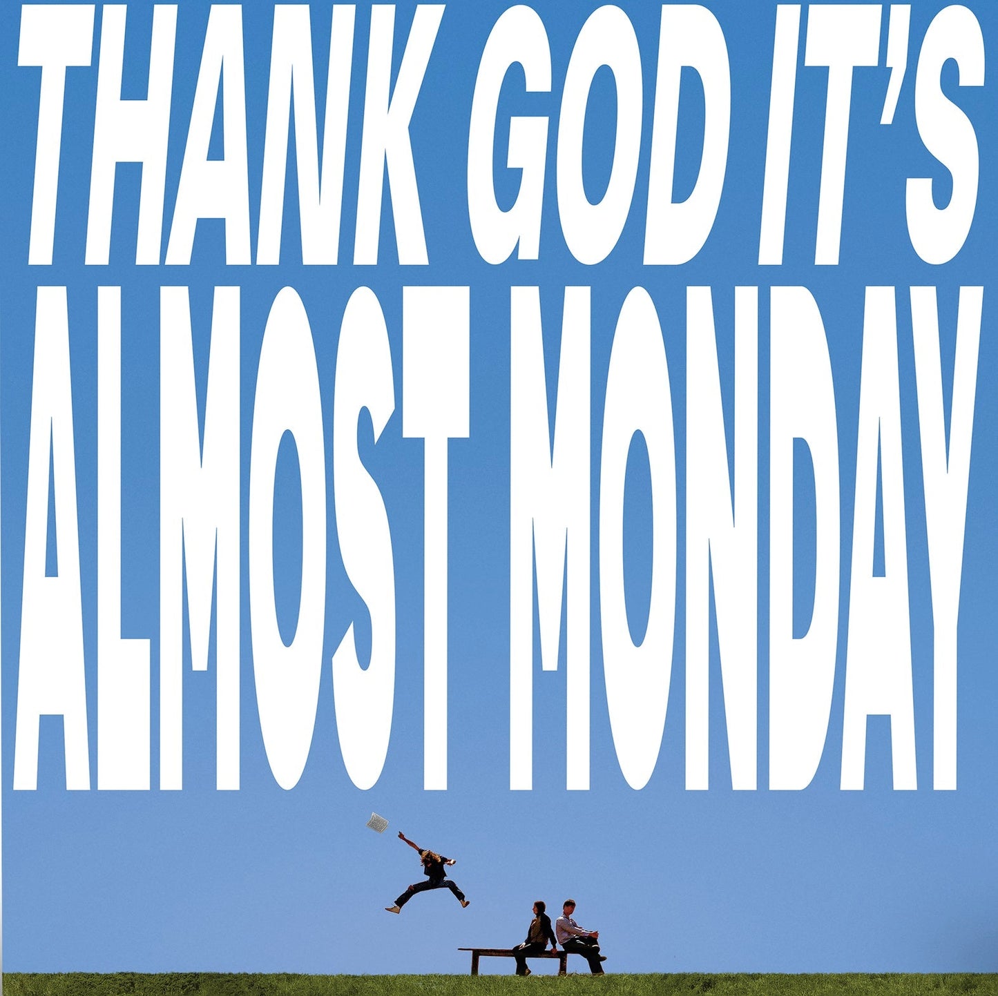 Thank God It'S Almost Monday [Sky Blue LP]