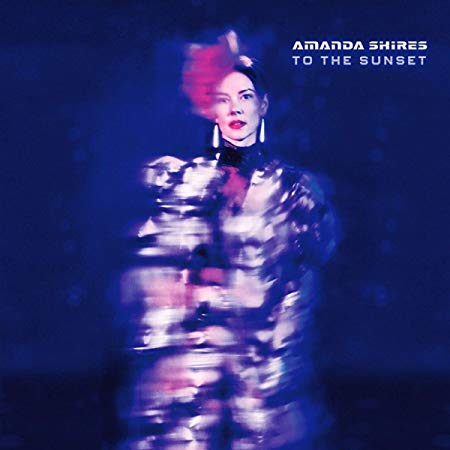 Amanda Shires To The Sunset