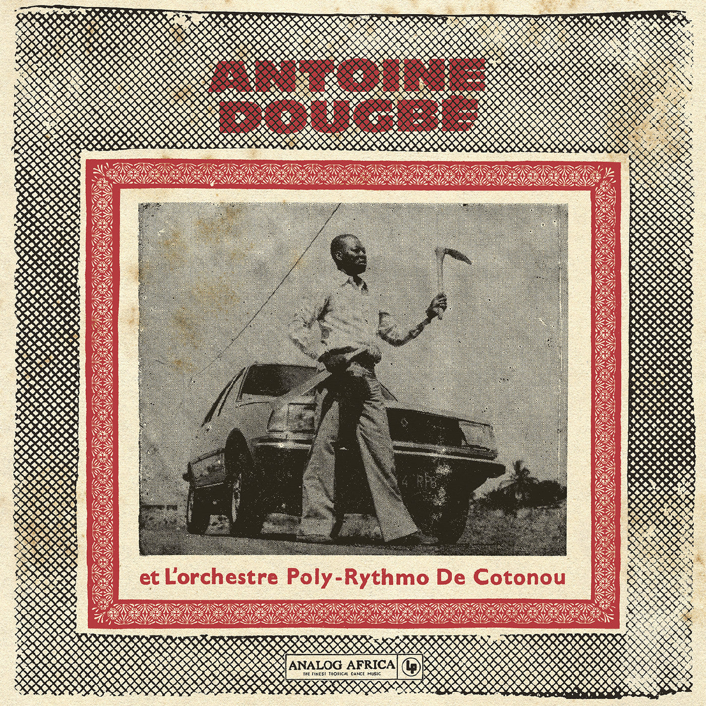 Antoine Dougbe Et L'Orchestre Poly-Rythmo De Cotonou (Analog Africa No.44)