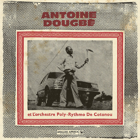 Antoine Dougbe Et L'Orchestre Poly-Rythmo De Cotonou (Analog Africa No.44)