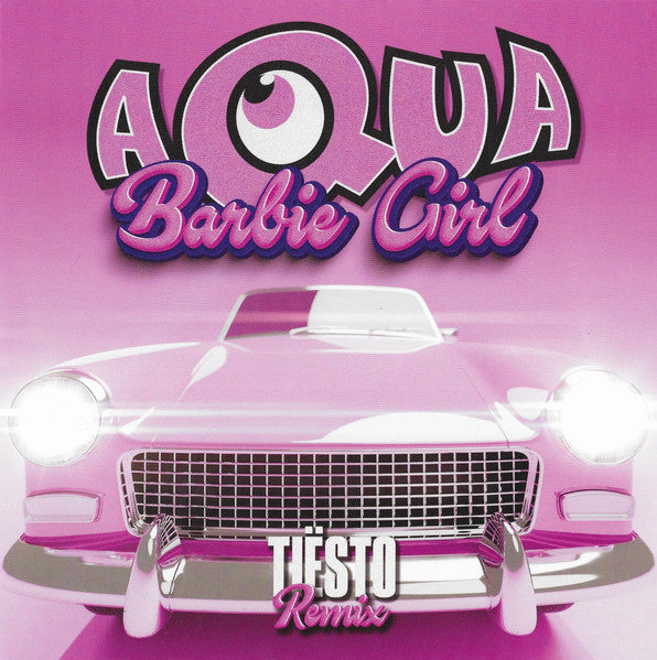 Barbie Girl (Tiesto Remix) [Pink 7" Single]