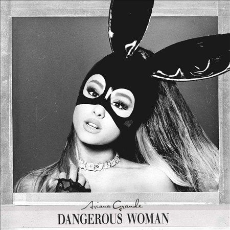 Dangerous Woman [Explicit Content]