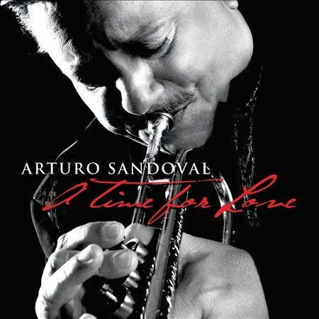 Arturo Sandoval A TIME FOR LOVE