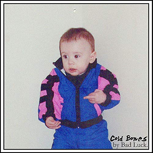 Bad Luck. Cold Bones