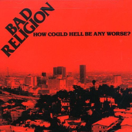 How Could Hell Be Any Worse (Remastered, Reissue)