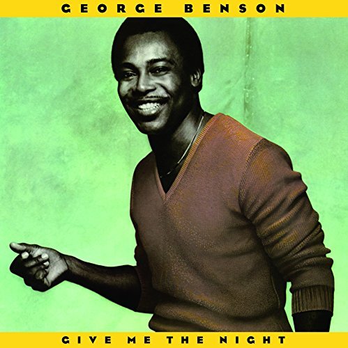 BENSON, GEORGE GIVE ME THE NIGHT -HQ-