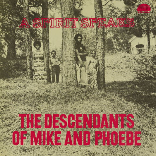 The Descendants Of Mike And Phoebe - A Spirit Speaks (Deluxe Edition)