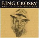 Bing's Gold Records - The Original Decca Recordings