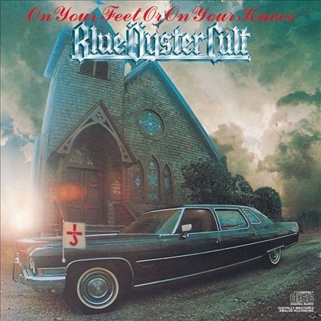 Blue Oyster Cult ON YOUR FEET OR ON Y