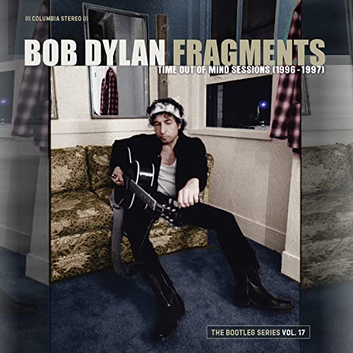 Fragments: Time Out of Mind Sessions (1996-1997): The Bootleg Series Vol. 17 (Bonus Tracks, Remixes) (2 Cd's)