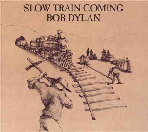 SLOW TRAIN COMING