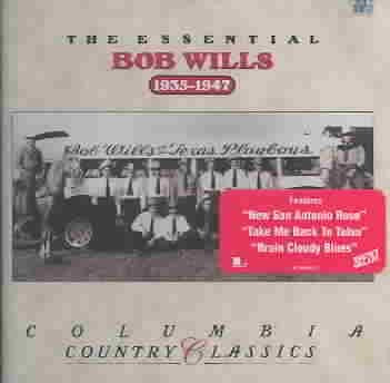 THE ESSENTIAL BOB WILLS & HIS TEXAS PLAY