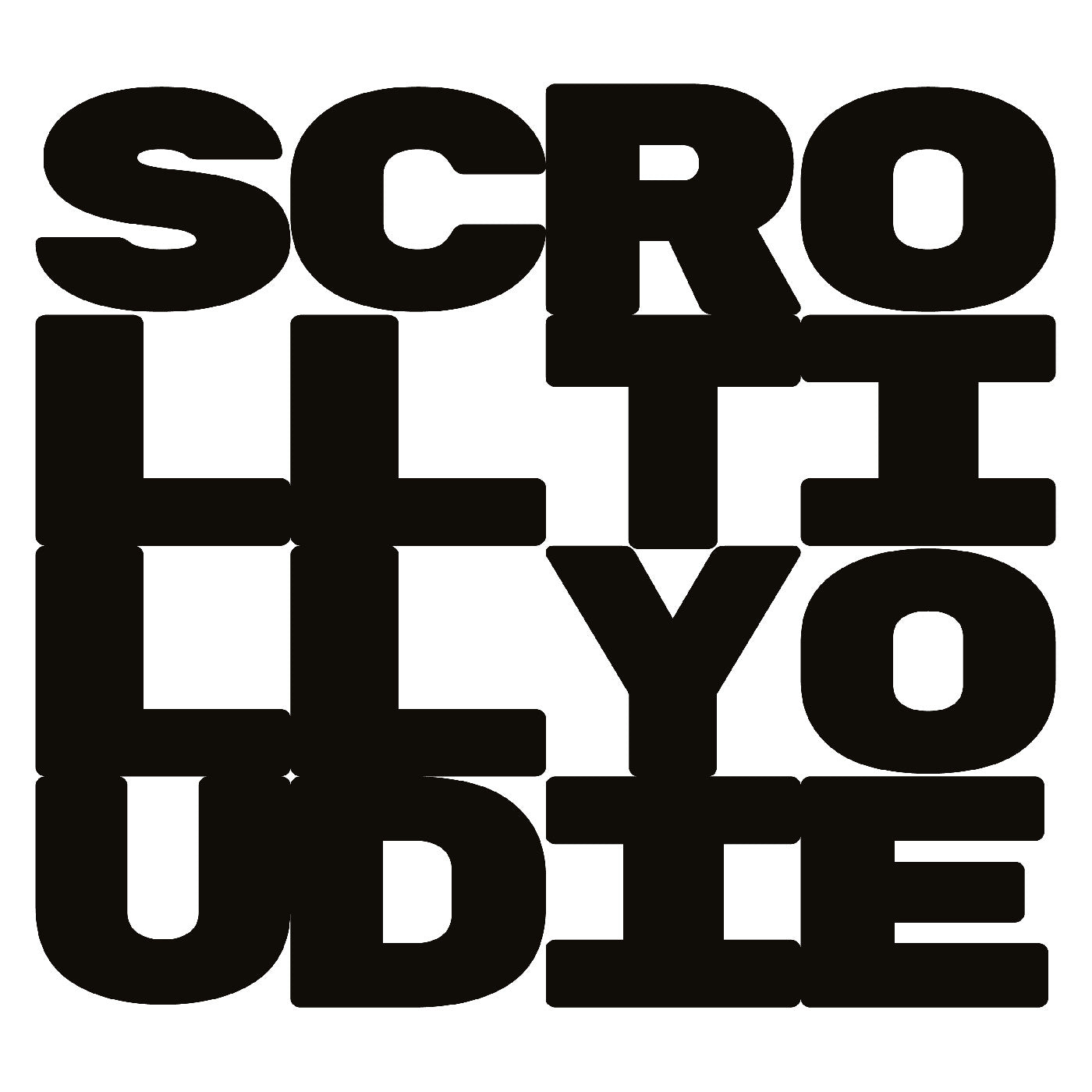 Scroll Till You Die