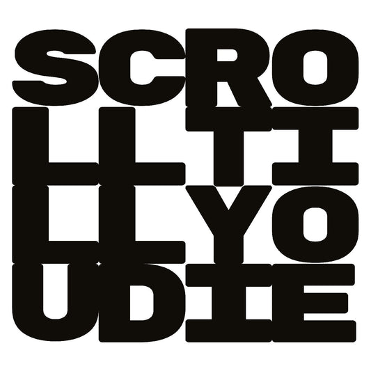 Scroll Till You Die
