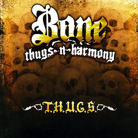 Bone Thugs N Harmony T.H.U.G.S.