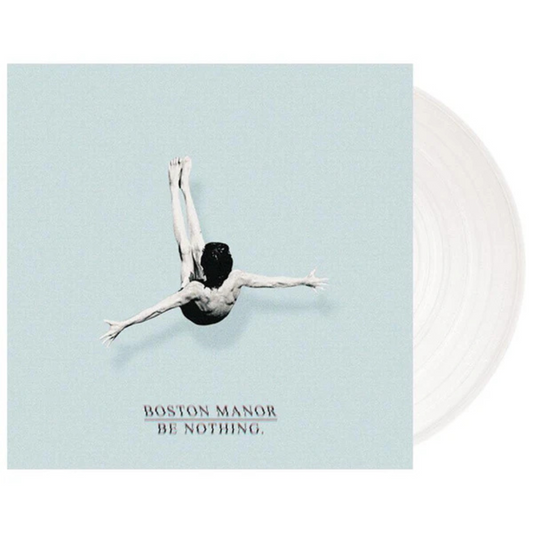 Boston Manor | Be Nothing. (LP, Clear Vinyl)