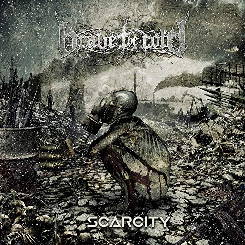 BRAVE THE COLD SCARCITY